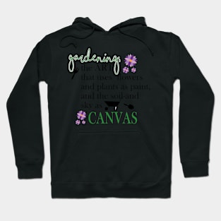 Garden Quotes - Art is Flowers Hoodie